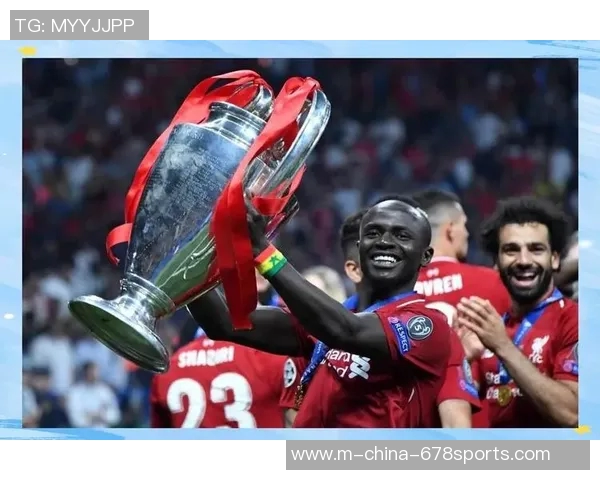 马内的足球之路：从非洲草原到欧洲顶级联赛的辉煌历程